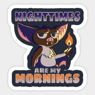 Nighttimes Are My Mornings | Funny Cute Bat Night Fire Spooky Halloween Sticker